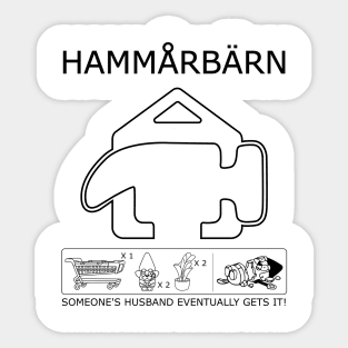 Hammerbarn Husband Gets It Sticker